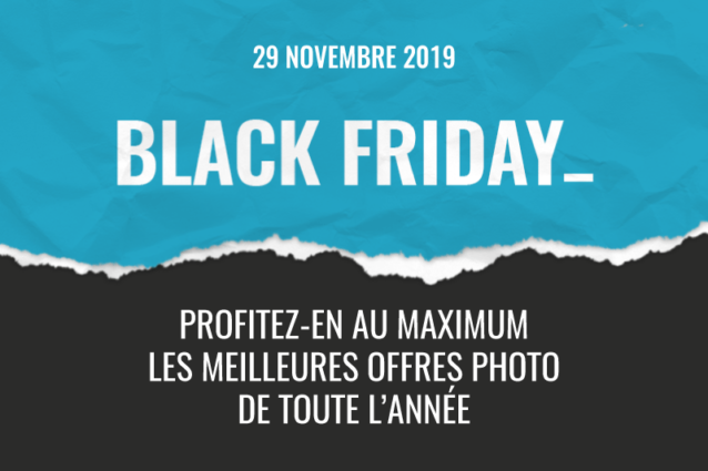 Black Friday Photo24 : le meilleur plan d'attaque